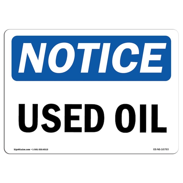 Safety Sign, OSHA Notice, 3.5" Height, NOTICE Used Oil Sign, Landscape, 10PK